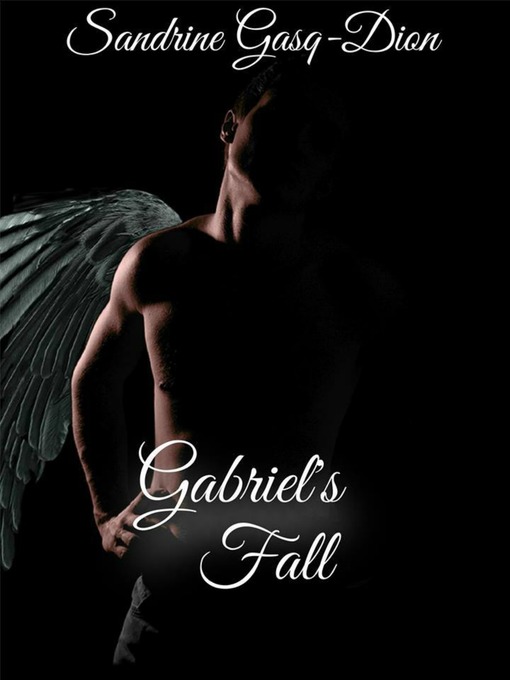 Title details for Gabriel's Fall by Sandrine Gasq-Dion - Available